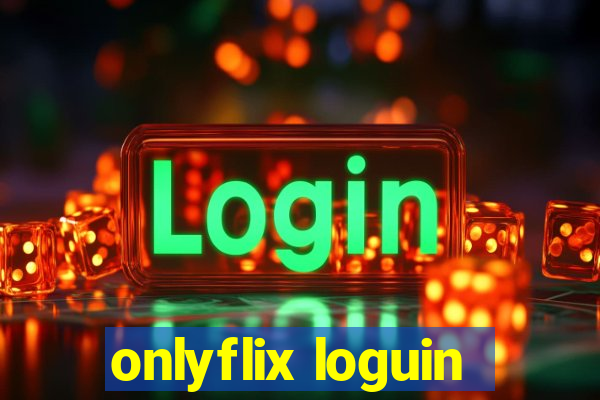 onlyflix loguin